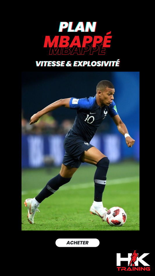 Plan Mbappé I "Vitesse &  Explosivité"